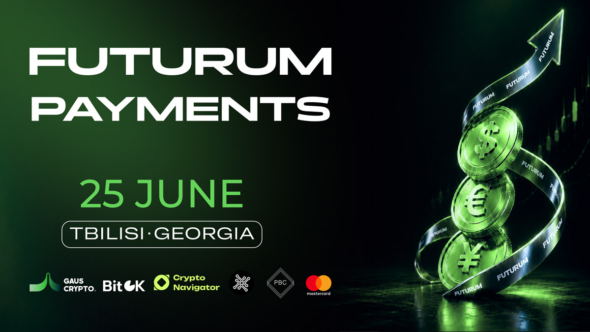 FUTURUM PAYMENTS GEORGIA 2026: Платежи, финтех, банкинг и криптоиндустрия — всё в одном месте
